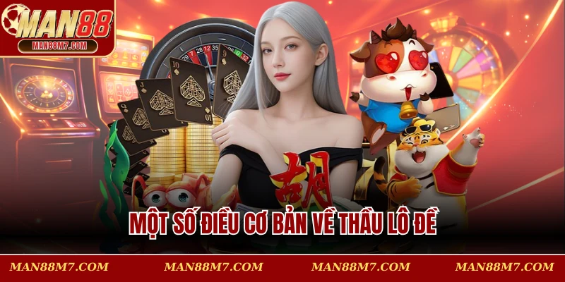 Một vài điều cơ bản về thầu lô đề