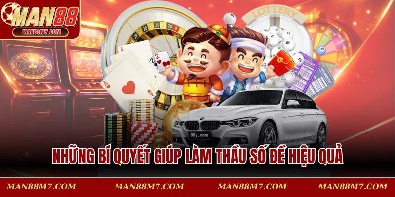 Những bí quyết giúp làm thầu số đề hiệu quả