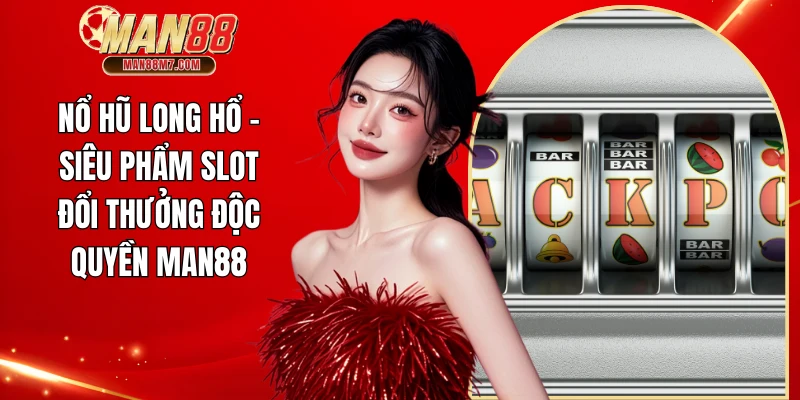 Nổ hũ Long Hổ