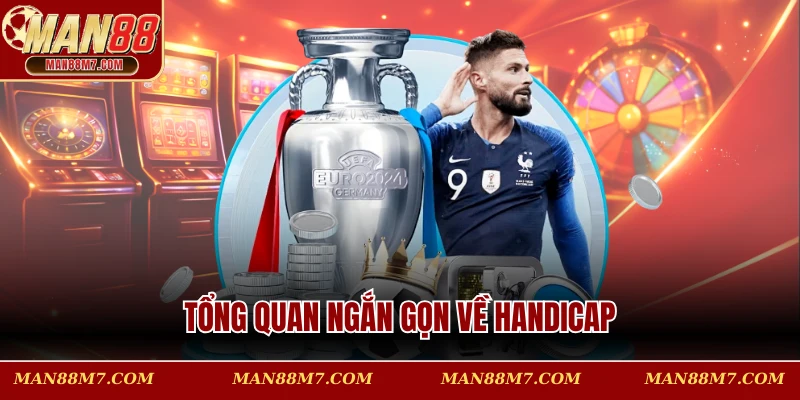 Tổng quan ngắn gọn về Handicap